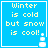 Blue square icon with yellow text reading "Winter is cold but snow is cool!" and a white snowman graphic in the bottom-right corner.