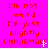 A bright pink background displays red text repeating "I'm not weird I'm just slightly UNNORMAL!" with varying punctuation and small white symbols in a