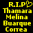 Yellow pixelated text on black background reads R.I.P Thamara Melina Buarque Correa with a heart symbol replacing the 'O' in RIP.