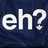 White pixelated text 'eh? eh?' on dark blue background with small white heart below center.