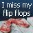 Animated sequence showing red flip flops on a wooden surface with text 'I miss my flip flops' where the word 'flip' alternates between white and orange.