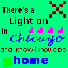 Green background with pixelated text and symbols: 'There's a Light on in Chicago and i know i should be home' in black, blue, red, and pink fonts.