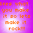 A static image with orange text on a purple background reading "lifes what you make it so lets make it rock!!!" in a pixelated font.