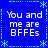 Blue background with cyan dotted lines and star shapes forming a , displaying repeated white text "You and me are BFFEs" in four quadrants