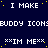 Dark blue background with repeated white text and yellow dots, featuring 'I MAKE' at top, 'BUDDY ICONS' in middle , and '***IM ME***' below, all in pixelated font