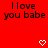 Red background with black pixelated text reading "I love you babe" repeated twice, two white pixelated heart symbols at bottom center.