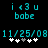 Pixelated cyan text and symbols on black background with two identical of 'i <3 u babe' above date '11/25/08' and star ratings