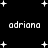 Black background with white pixelated text 'adriana' repeated in four positions, surrounded by scattered white star shapes of varying sizes.