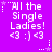 Purple background with white text reading 'All the Single Ladies!' and '<3 :) <3' repeated in a pattern, surrounded by small star and dot decorations