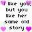 Pixelated text repeats 'i like you, but you like her same old story' with pink heart symbols at start and end of each line on white background.