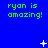 Blue background with green text 'ryan is amazing!' repeated across the and white star-like shapes scattered throughout