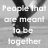 Black-and-white image of a person doing a handstand on a beach with overlaid text reading "People that are meant to be together always find their way in the end".
