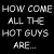 A 3x2 contact sheet of animated frames showing a rainbow-striped background with repeated "GAY" text and a black panel with white text reading "HOW COME ALL THE HOT GUYS ARE...".
