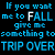 A 4x4 contact sheet of animated frames showing a repeating text-based animation with blue pixelated letters on black background, displaying the phrases "If you want me to FALL give me something to TRIP OVER" in varying states of brightness and partial visibility across sampled frames.