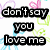 Pixelated text reads 'don't say you love me until you really do' over a white background with pastel heart outlines in pink, purple, green, and blue.
