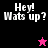 Four display 'Hey! Wats up?' text with a star icon changing color and position