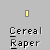 identical pixelated icons showing a yellow-shirted figure with white head holding an object, each labeled "Cereal Raper" below
