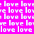 A static image with repeated white pixelated text 'love' on a bright pink background.