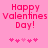 Pixelated pink text reads 'Happy Valentines Day!' with five pink hearts below on a pink background.