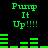 Green pixelated text and audio visualizer bars on black background, with 'Pump It Up!!!!' repeated twice in two