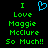 Green pixelated text reads "I Love Maggie McClure So Much!!" with a blue heart symbol above the first 'I' on black background.