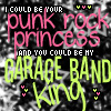 Static image with pixelated text reading 'I COULD BE YOUR punk rock princess AND YOU COULD BE MY GARAGE BAND King' over a black-and-white patterned background.
