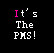 Animated contact sheet of 11 frames showing sequential text highlighting in "It's The PMS!" with pink and white pixelated letters on black background.