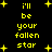 Yellow pixelated text and stars on black background, repeating 'i'll be your fallen star' with star symbols scattered around.