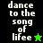 Pixelated text 'dance to the song of life' appears on black and green backgrounds with star symbols, one green and one black.