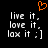 Pixelated text reads 'live it. love it. lax it :]' with an orange heart symbol above, repeated twice on a black background.