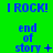 Animated green background with blue text displaying "I ROCK!" and "end of story" plus punctuation variations.