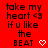 Red background with black pixelated text reading 'take my heart <3 if u like the BEAT' and a white pixelated heart symbol.