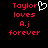 Red pixelated text on black background reads 'Taylor loves A.j forever' with a white heart symbol replacing the letter O in Taylor.