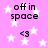 Pixelated text and symbols on a pink background with white stars, showing repeated patterns of 'off in space' and '<g'
