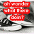 Pixelated image with red text boxes reading 'oh wonder what they do?' over a grayscale background featuring a black and white shoe.