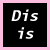 Animated sequence of black square icons with pink and white text displaying 'Dis is how we DO' in varying color states against a pink background