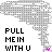 Pixelated world map with black text 'PULL ME IN WITH U' on both sides and a single pink pixel at the bottom center.