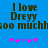 Blue background with pixelated brown text reading "I love Dreyy sooo much" and pink star symbols below.