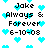 Pixelated text and cyan hearts on white background, with 'Jake Always & Forever 6-10-08' repeated in two