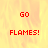 Red pixelated text 'GO' and 'FLAMES!' on a yellow-orange flame background with a gray rectangle in the bottom right corner.