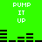 Green background with white text "PUMP IT UP" repeated above and below black horizontal bars in a pixelated style.