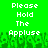 Green background with white pixelated text reading 'Please Hold The Appluse' repeated twice, below which is a green pixelated crowd scene.