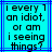 Pixelated cyan background with blue lines and black text reading 'i every 1 an idiot, or am i seeing things?' in a blocky font