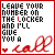 Six- of identical pixel art text with red borders, each displaying 'LEAVE YOUR NUMBER ON THE LOCKER AND I'LL GIVE YOU A call' in black and red pixels