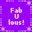 Purple background with white pixelated text "Fab U lous!" arranged in a , surrounded by dotted lines and asterisk-like symbols