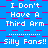 Blue background with pink checkered pattern displays repeated text "I Don't Have A Third Arm" and "Silly Fans!!" in white pixelated font.