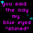 Pixelated text repeats 'you said the way my blue eyes "shined"' with scattered cyan and dark blue stars on a black background.