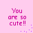 Pink background with four identical pixelated text blocks reading "You are so cute!!" in magenta, each with scattered purple dots.