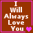 Brown square icon with pink border displaying "I Will Always Love You" text and changing heart symbols.