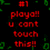 Red text on black background with green pixelated shapes, repeating 'playall u cant touch this!!' with '!!' in red and black.